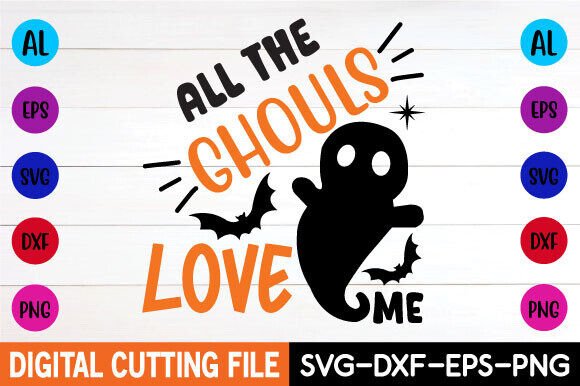 All the Ghouls Love Me Svg