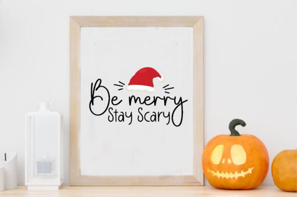 Be Merry Stay Scary Svg