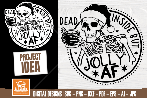 Dead Inside but Jolly AF Svg, Skull Svg