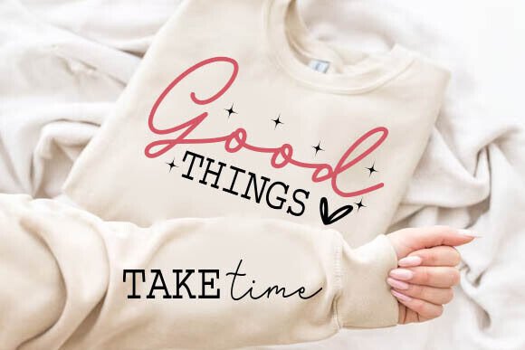 Good Things SVG Take Time Sleeve PNG SVG