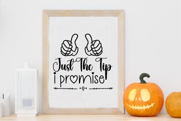 Just the Tip I Promise Svg