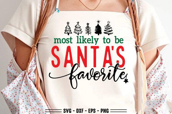 Most Likely to Be Santa’s Favorite Svg