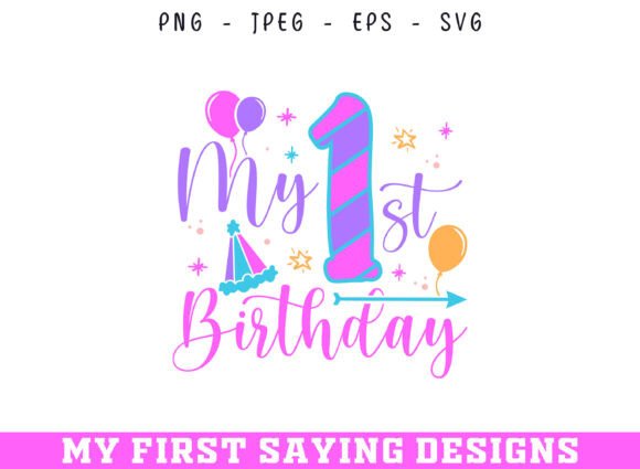 My First Birthday Saying SVG Design