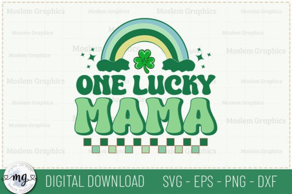 One Lucky Mama - St. Patrick's SVG