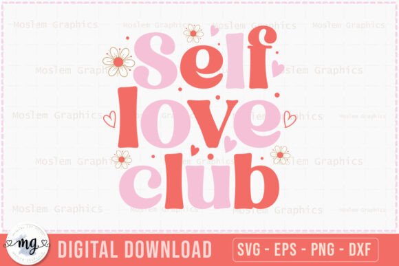 Self Love Club - Valentine s Day SVG
