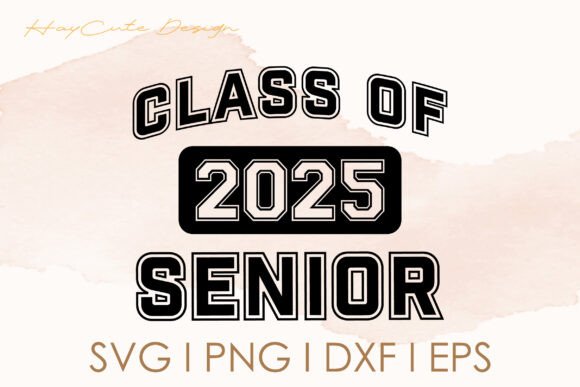 Senior Class of 2025 Svg Design