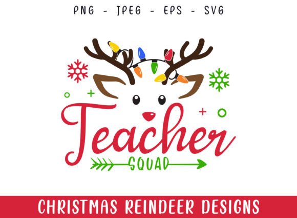 The Teacher Squad Christmas Reindeer SVG