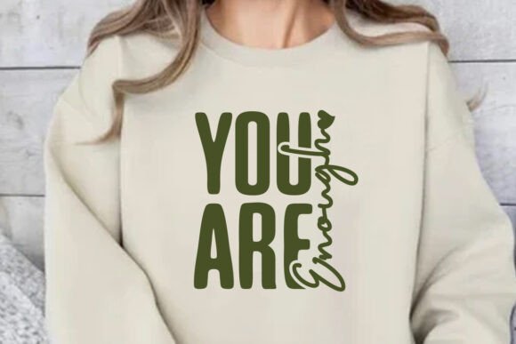 You Are Enough SVG PNG, Inspirational